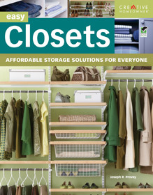 Easy Closets (Affordable Storage Solutions for Everyone) by Joseph Provey, 9781580114899