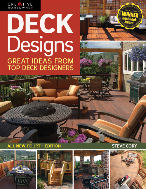Deck Designs, 4th Edition (Great Ideas from Top Deck Designers) by Steve Cory, 9781580117166