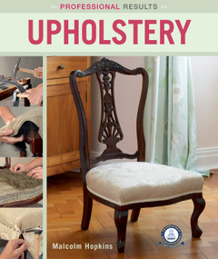 Professional Results: Upholstery by Malcolm Hopkins, 9781504800020