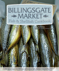 Billingsgate Market Fish & Shellfish Cookbook by CJ Jackson, 9781504800051