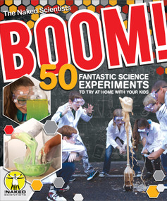 Boom! 50 Fantastic Science Experiments to Try at Home with Your Kids (PB) by Chris Smith, Dave Ansell, 9781504800136