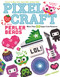 Pixel Craft with Perler Beads (More Than 50 Super Cool Patterns: Patterns for Hama, Perler, Pyssla, Nabbi, and Melty Beads) by Choly Knight, 9781574219937