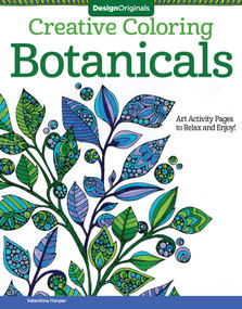 Creative Coloring Botanicals (Art Activity Pages to Relax and Enjoy!) by Valentina Harper, 9781497200043