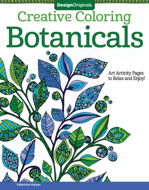 Creative Coloring Botanicals (Art Activity Pages to Relax and Enjoy!) by Valentina Harper, 9781497200043