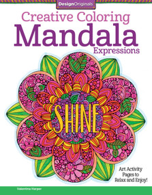 Creative Coloring Mandala Expressions (Art Activity Pages to Relax and Enjoy!) by Valentina Harper, 9781497200050