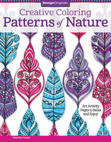 Creative Coloring Patterns of Nature (Art Activity Pages to Relax and Enjoy!) by Valentina Harper, 9781497200067