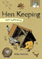 Self-Sufficiency: Hen Keeping (Raising Chickens at Home) by Mike Hatcher, 9781504800327