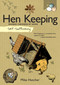 Self-Sufficiency: Hen Keeping (Raising Chickens at Home) by Mike Hatcher, 9781504800327