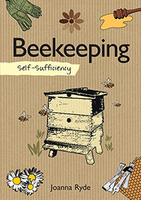 Self-Sufficiency: Beekeeping by Joanna Ryde, 9781504800402