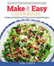 Make It Easy Cookbook (Foolproof, Stylish and Delicious Do-Ahead Recipes) by Jane Lovett, 9781504800549