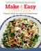 Make It Easy Cookbook (Foolproof, Stylish and Delicious Do-Ahead Recipes) by Jane Lovett, 9781504800549