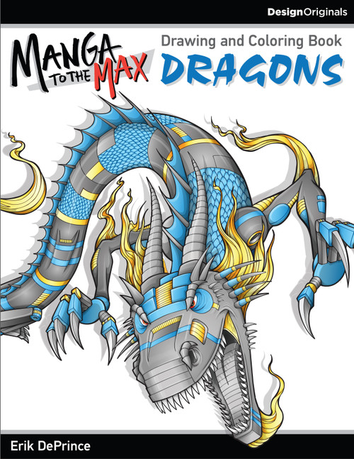 Manga to the Max Dragons (Drawing and Coloring Book) by Erik DePrince, 9781497200791