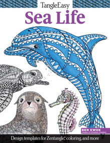 TangleEasy Sea Life (Design templates for Zentangle(R), coloring, and more) by Ben Kwok, 9781497201040