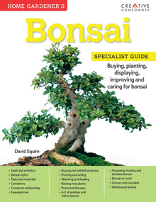 Home Gardener's Bonsai (Buying, planting, displaying, improving and caring for bonsai) by David Squire, 9781580117586