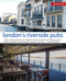 London's Riverside Pubs, Updated Edition (A Guide to the Best of London's Riverside Watering Holes) by Tim Hampson, 9781504800211