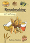 Self-Sufficiency: Breadmaking (Essential Guide for Beginners) by Kathryn Hawkins, 9781504800594