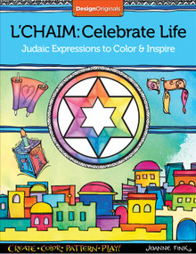 L'Chaim: Celebrate Life (Judaic Expressions to Color & Inspire) by Joanne Fink, 9781497201293