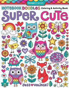 Notebook Doodles Super Cute (Coloring & Activity Book) by Jess Volinski, 9781497201392