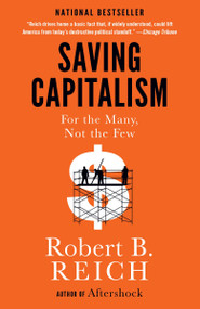 Saving Capitalism (For the Many, Not the Few) - 9780345806222 by Robert B. Reich, 9780345806222