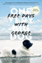 Free Days With George (Learning Life's Little Lessons from One Very Big Dog) by Colin Campbell, 9780385682893