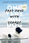 Free Days With George (Learning Life's Little Lessons from One Very Big Dog) by Colin Campbell, 9780385682893