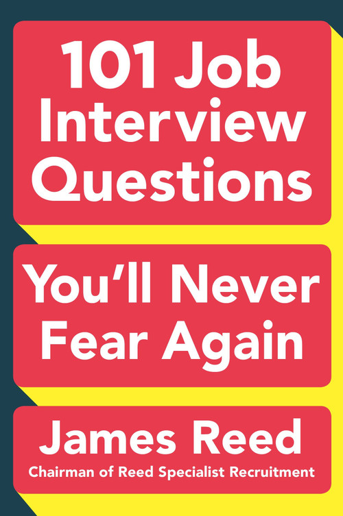 101 Job Interview Questions You'll Never Fear Again by James Reed, 9780143129226