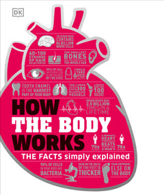 How the Body Works (The Facts Simply Explained) by DK, 9781465429933