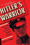 Hitler's Warrior (The Life and Wars of SS Colonel Jochen Peiper) by Danny S. Parker, 9780306824555