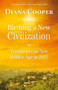 Birthing A New Civilization (Transition to the New Golden Age in 2032) by Diana Cooper, 9781844096336