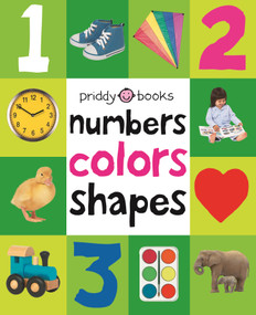 First 100 Numbers, Colors, Shapes (A padded book-perfect for little hands to hold) by Roger Priddy, 9780312510817