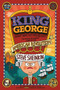 King George: What Was His Problem? (Everything Your Schoolbooks Didn't Tell You About the American Revolution) by Steve Sheinkin, Tim Robinson, 9781250075772
