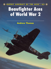 Beaufighter Aces of World War 2 by Andrew Thomas, Mark Postlethwaite, Mark Styling, 9781841768465