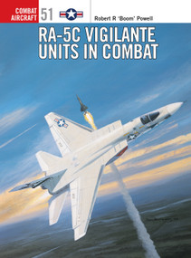 RA-5C Vigilante Units in Combat by Robert R Powell, Jim Laurier, 9781841767499