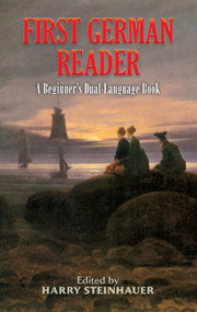 First German Reader (A Beginner's Dual-Language Book) by Harry Steinhauer, 9780486461793