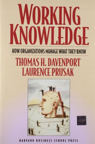 Working Knowledge (How Organizations Manage What They Know) - 9781578513017 by Thomas H. Davenport, Laurence Prusak, 9781578513017