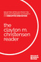 The Clayton M. Christensen Reader by Clayton M. Christensen, Harvard Business Review, 9781633690998