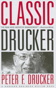 Classic Drucker (From the Pages of Harvard Business Review) - 9781422101681 by Peter F. Drucker, 9781422101681