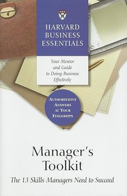 Manager's Toolkit (The 13 Skills Managers Need to Succeed) - 9781422118689 by Harvard Business Review, 9781422118689