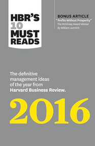 HBR's 10 Must Reads 2016 by Harvard Business Review, Herminia Ibarra, Marcus Buckingham, Donald N. Sull, Richard D'Aveni, 9781633690806