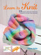 Learn to Knit (25 quick and easy knitting projects to get you started) by Fiona Goble, 9781782493440