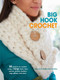 Big Hook Crochet (35 projects to crochet using a large hook: hats, scarves, jewelry, baskets, rugs, pillows, and more) by Emma Friedlander-Collins, 9781782492511