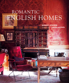 Romantic English Homes by Robert O'Byrne, 9781907563294