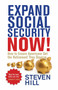 Expand Social Security Now! (How to Ensure Americans Get the Retirement They Deserve) by Steven Hill, 9780807028438