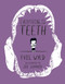Everything Is Teeth by Evie Wyld, Joe Sumner, 9781101870815
