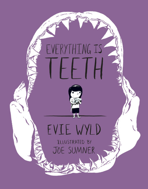 Everything Is Teeth by Evie Wyld, Joe Sumner, 9781101870815