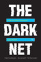 The Dark Net (Inside the Digital Underworld) by Jamie Bartlett, 9781612195216