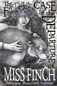 The Facts in the Case of the Departure of Miss Finch (Second Edition) by Neil Gaiman, Michael Zuli, 9781616559496