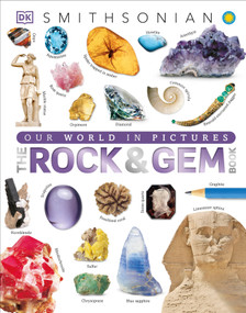The Rock and Gem Book (And Other Treasures of the Natural World) by DK, Smithsonian Institution, 9781465450708
