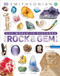 The Rock and Gem Book (And Other Treasures of the Natural World) by DK, Smithsonian Institution, 9781465450708