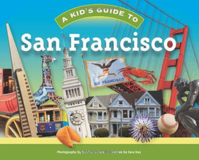 Kid's Guide to San Francisco by Sandra Cannon, 9781934907054